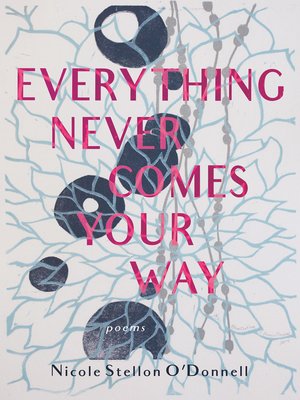 cover image of Everything Never Comes Your Way